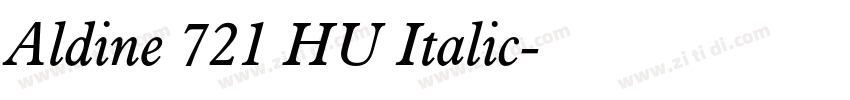 Aldine 721 HU Italic字体转换 Aldine 721 HU Italic字体转换